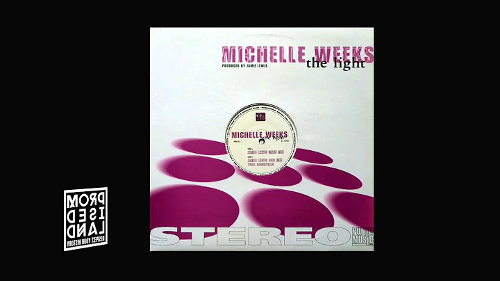 Michelle Weeks - The Light (Jamie Lewis main mix)