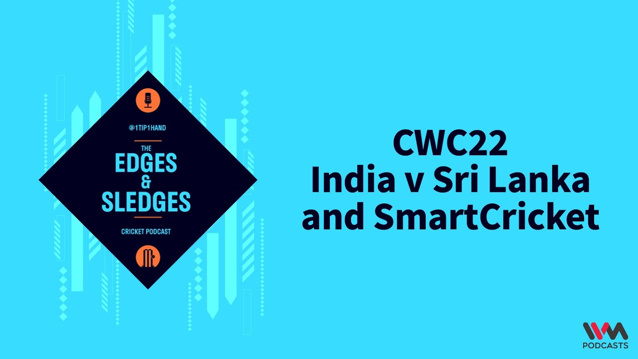 CWC22, India v Sri Lanka and SmartCricket