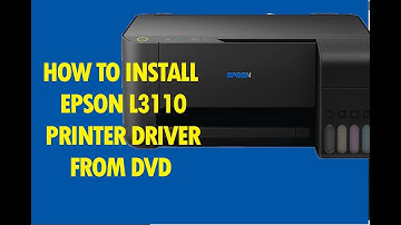 How to Install Epson L3110 Printer Driver From DVD