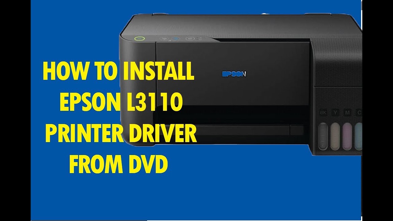 How to Install Epson L3110 Printer Driver From DVD - YouTube