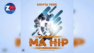 DRIFTA TREK Ft CHEF 187 - MA HIP (Official Audio) |ZEDMUSIC| ZAMBIAN MUSIC 2018