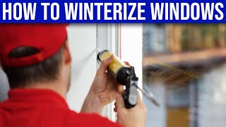 How To Winterize Windows   Everything You Need To Know