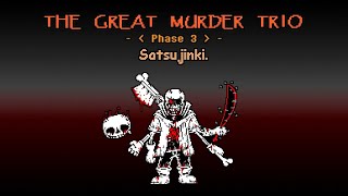 The Great Murder Trio - Phase 3: Satsujinki [v2]