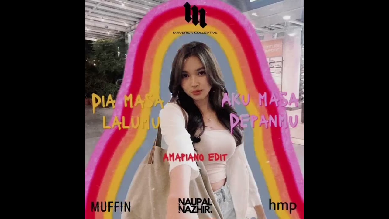 Dia Masalalumu, Aku Masa Depanmu (hmp X MUFFIN X NaupalNazhir) Amapiano Edit