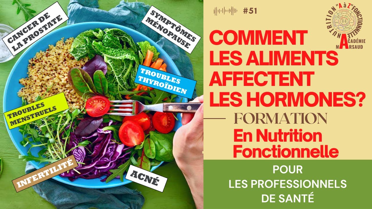 N-F#51 - Comment les aliments affectent les hormones?