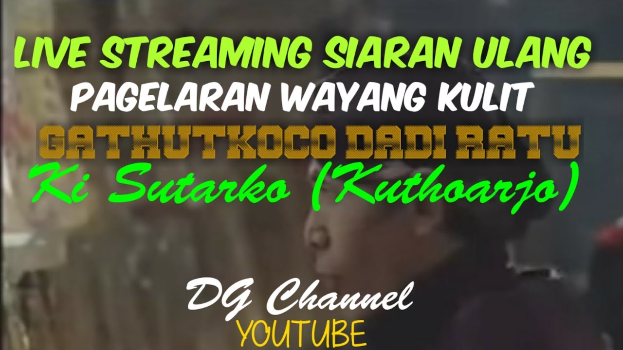 GATHUTKOCO RATU (Recorded) @Ki SUTARKO (Kuthoarjo)