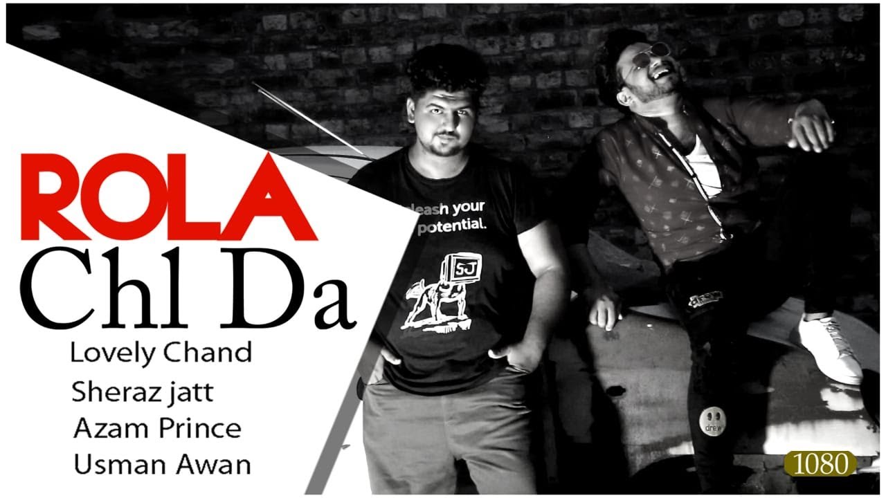 RolA ChaLDa ::Lovely Chand (official  video ) l AzamPrince l UsmaN AwaN l Sheraz jutt Sangla Hill