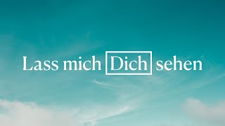 Video thumbnail of "Lass mich dich sehen [Lyric Video] - Matthias Jäger ft. mal angenommen | Be Thou My Vision (deutsch)"
