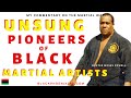 Unsung Pioneers of Black Martial Artists - Dr. Moses Powell