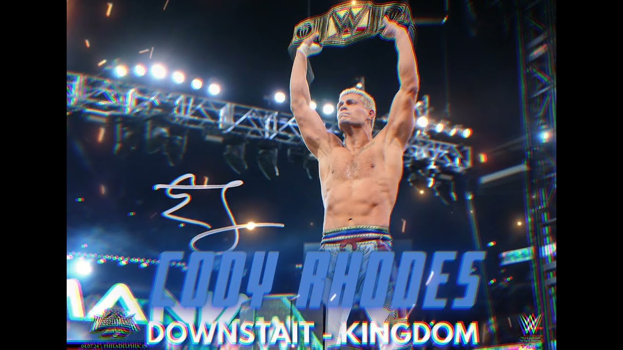 Cody Rhodes Theme Song   Kingdom WrestleMania 40 Prelude Edit