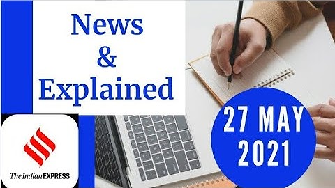 27th May 2021 | Gargi Classes News & Explained Analysis