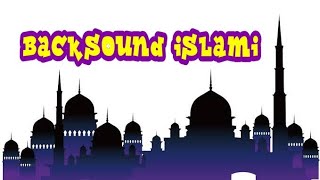 Backsound Islami Populer No Copyright |