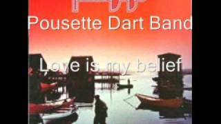 Vignette de la vidéo "Pousette Dart Band - Love is my belief"
