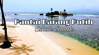 Wisata Lampung | Pantai Karang Putih Cukuh Balak Tanggamus | Lampung