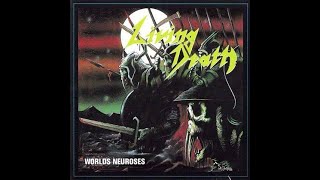 LIVING DEATH - Worlds Neuroses 1989 full album - YouTube