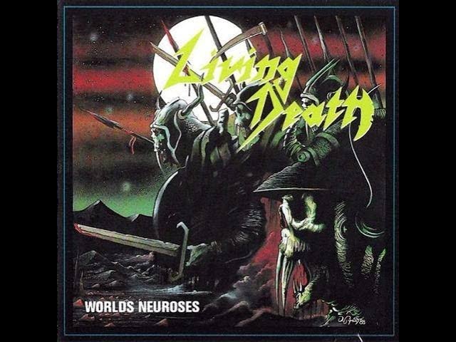 LIVING DEATH - Worlds Neuroses 1989 full album - YouTube
