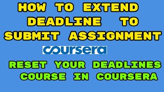 How to Reset deadline overdue course in coursera | Coursera reset deadline  course in coursera