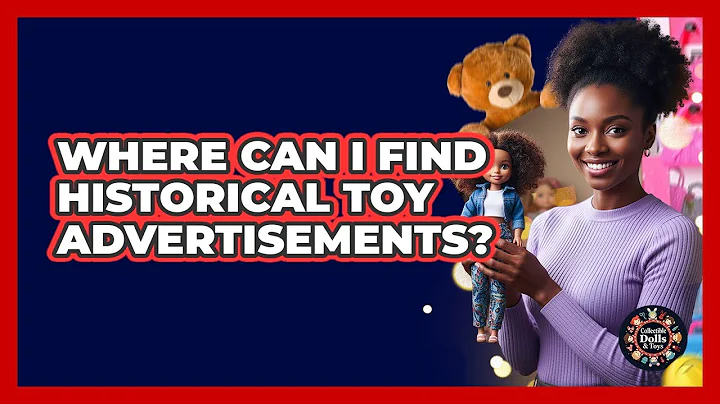 Where Can I Find Historical Toy Advertisements?