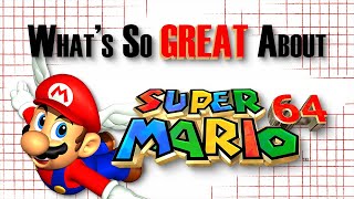 What's So Great About Super Mario 64? - A Hop, Skip, and Jump Into 3D