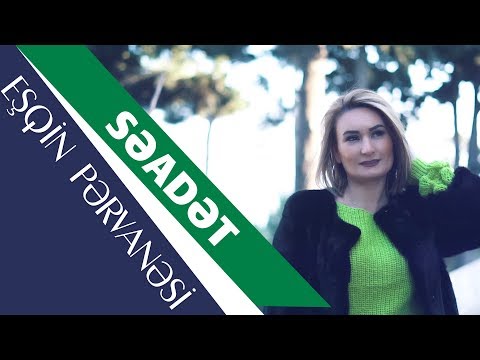 Seadet - Esqin Pervanesi 2020 (Official Video)