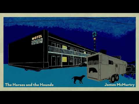 James McMurtry - "The Horses and the Hounds" [Official Audio]