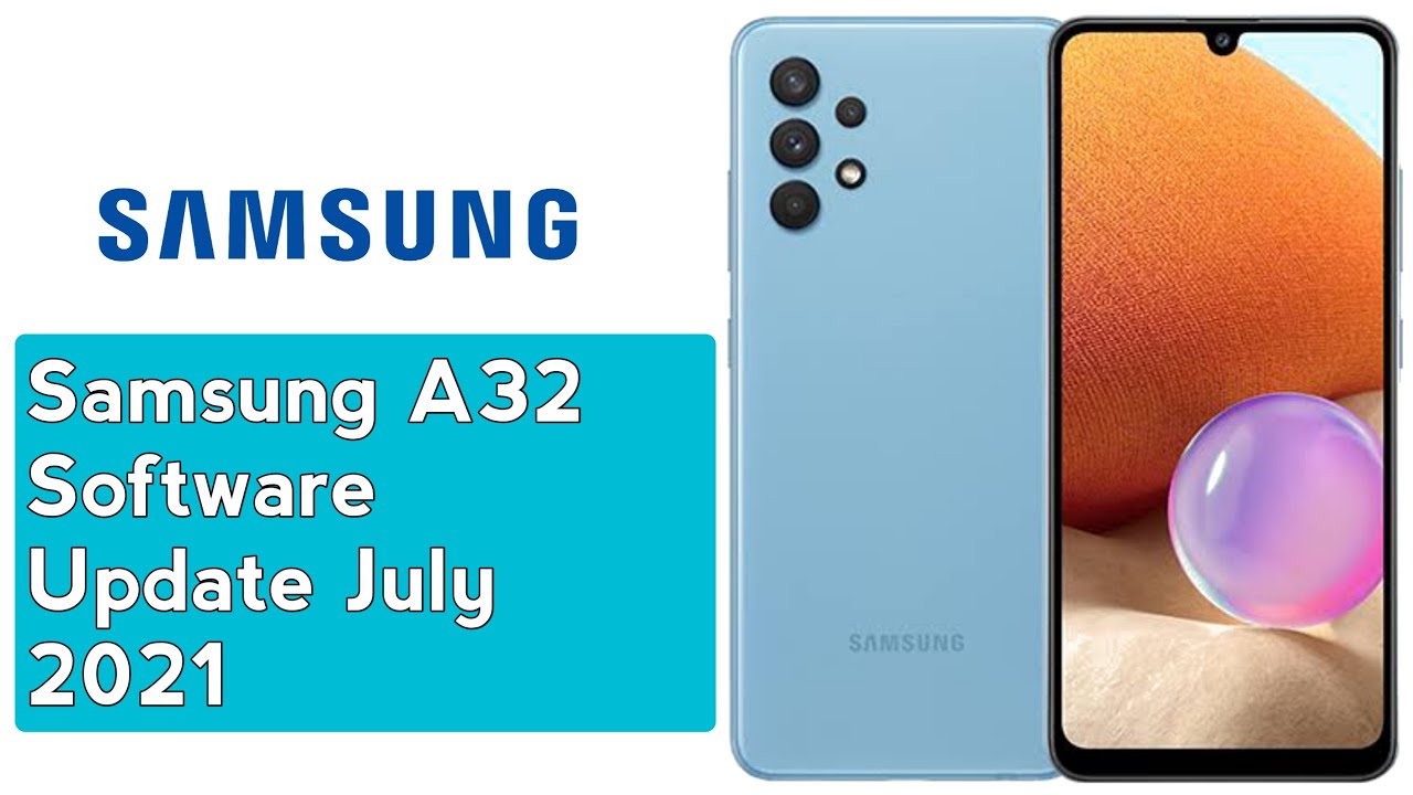 Samsung Galaxy A32 Software Update July 2021 YouTube