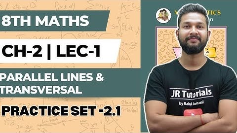 8th Maths | Chapter 2 | Parallel Lines & Transversal | Exercise 2.1 | Lecture 1 | Maharashtra Board