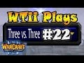 Warcraft 3 - WTii Plays 3v3 #22 (3v3 RT #26)