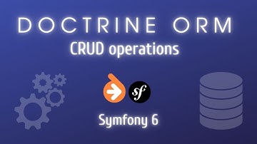 Symfony 6 - Databases and the Doctrine ORM (CRUD operations)
