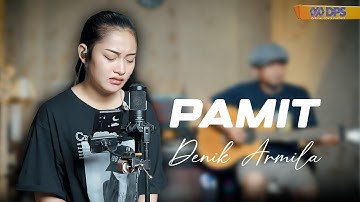 DENIK ARMILA - PAMIT