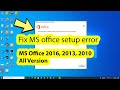 How to fix Microsoft office 2016 2010 2019 installation error during setup in windows 10