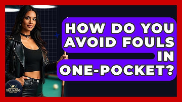 How Do You Avoid Fouls In One-Pocket? - Billiards Hustlers