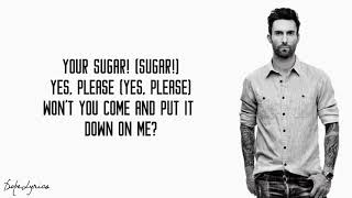 Maroon 5   -  Sugar   Lyrics