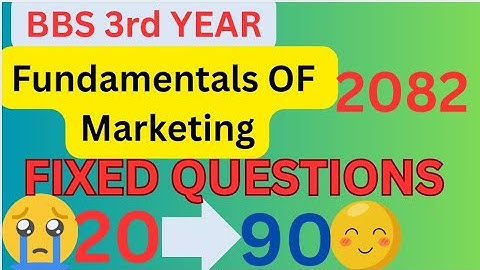 BBS 3rd year fundamentals of marketing fixed questions 2082 | fundamentals of marketing bbs 3rd year