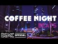 COFFEE NIGHT BEATS: Lofi Hip Hop Jazz Radio - Beats to Relax, Study, Work