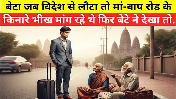 When the son returned from abroad, the parents were begging on the side of the road, then when th...