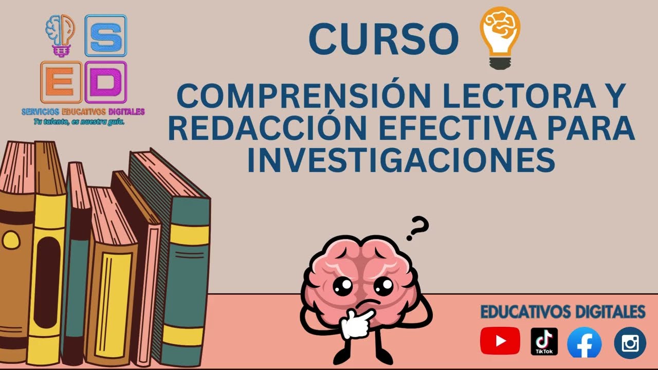 CURSO: COMPRENSIÓN LECTORA Y REDACCIÓN EFECTIVA PARA INVESTIGACIONES