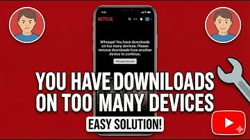 Fix "You Have Downloads on Too Many Devices" Netflix Error (Quick Fix)