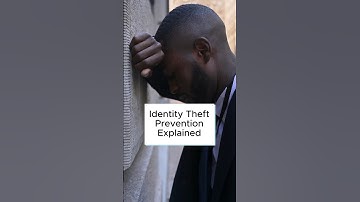 Identity Theft Prevention Explained