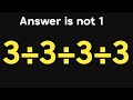 3÷3÷3÷3 = ❓ / Most people get this order of operations wrong / PEMDAS rules question