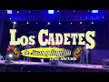 Los cadetes de juan y rogelio en vivo para ti