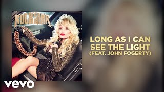 Watch Dolly Parton Long As I Can See The Light feat John Fogerty video