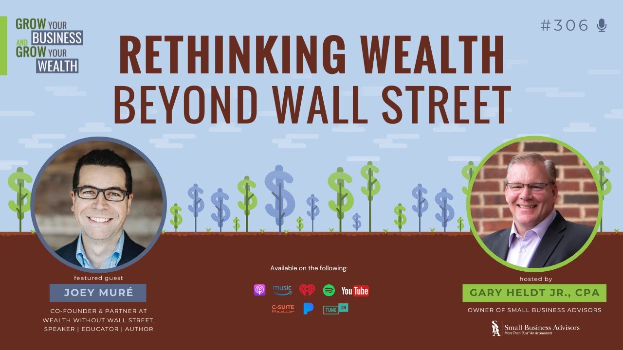 Episode 306:  Rethinking Wealth Beyond Wall Street