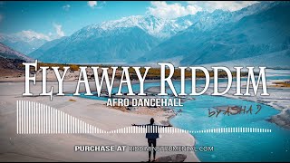 Fly away riddim - Afro dancehall instrumental x Vibz Kartel x Aidonia x Alkalin type - RI by Asha D