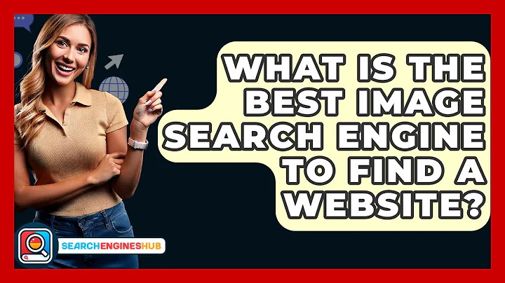 What Is The Best Image Search Engine To Find A Website? - SearchEnginesHub.com