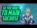 So you want to main Sucrose | Genshin Impact