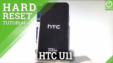 Hard Reset HTC U11 - Restore HTC / Factory Reset / HTC Reset Code
