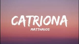 Matthaios-Catriona Lyrics