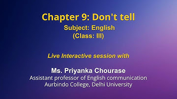 Live Interaction on PMeVIDYA : Chapter 9: Don’t Tell   Subject: English   Class: III