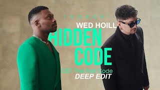 TVORCHI - Hidden Code (Wed Hoill Deep Edit) 🎵